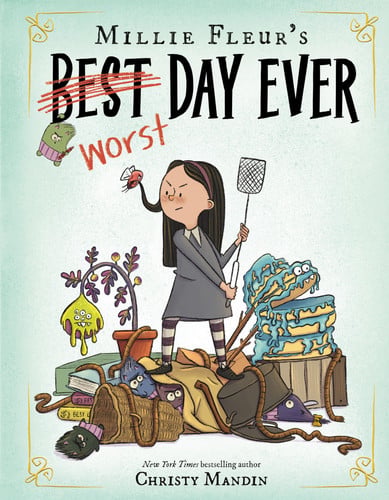 Millie Fleur’s Worst Day Ever Millie Fleur’s Worst Day Ever