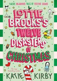 Lottie Brooks’s Twelve Disasters of Christmas Lottie Brooks’s Twelve Disasters of Christmas