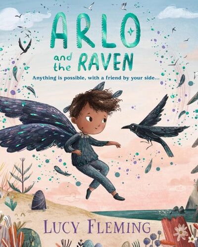 Arlo and the Raven : A magical new picture book about belonging, friendship and empathy – perfect for 3-5 year olds and fans of fairies, fantasy and miniature worlds filled with wildness and wonder! Arlo and the Raven : A magical new picture book about belonging, friendship and empathy – perfect for 3-5 year olds and fans of fairies, fantasy and miniature worlds filled with wildness and wonder!