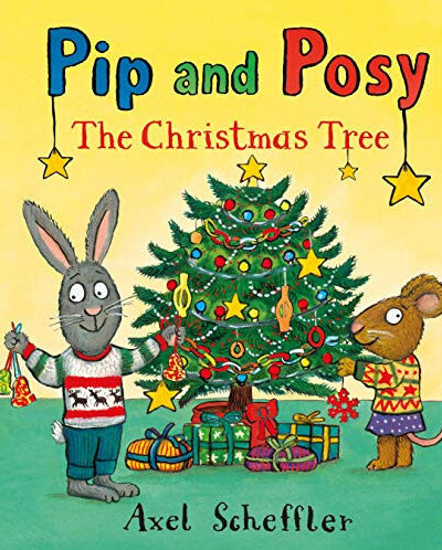 Pip and Posy: The Christmas Tree