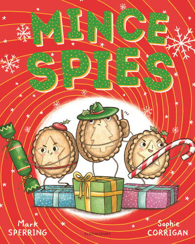 Mince Spies : A spectacularly silly Christmas story about kindness and self-acceptance