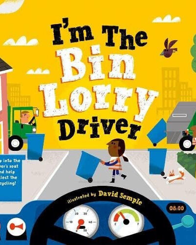 I’m The Bin Lorry Driver I’m The Bin Lorry Driver