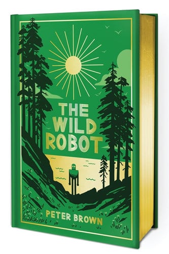 The Wild Robot : The deluxe full-colour collector’s edition The Wild Robot : The deluxe full-colour collector’s edition
