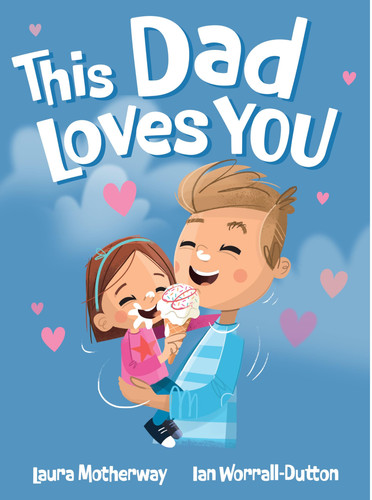 This Dad Loves You This Dad Loves You