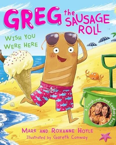 Greg the Sausage Roll: Wish You Were Here Greg the Sausage Roll: Wish You Were Here