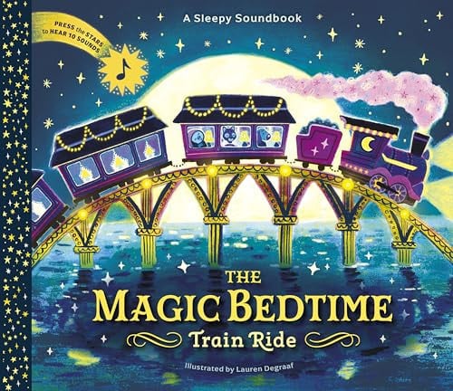A Sleepy Soundbook: The Magic Bedtime Train Ride A Sleepy Soundbook: The Magic Bedtime Train Ride