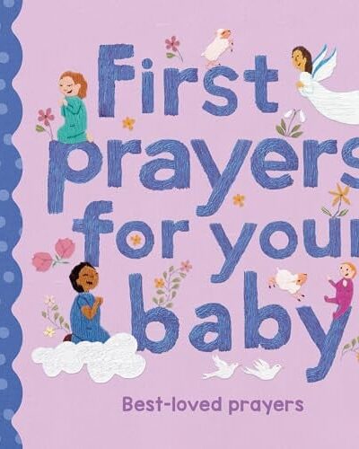 First Prayers for Your Baby : Best-loved prayers