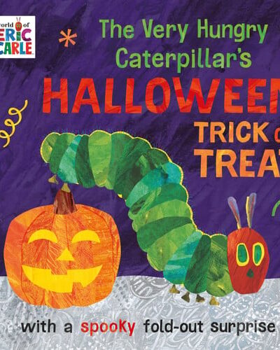 The Very Hungry Caterpillar’s Halloween Trick or Treat The Very Hungry Caterpillar’s Halloween Trick or Treat