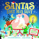 Santa’s Lost His Suit : A jolly lift-the-flap adventure