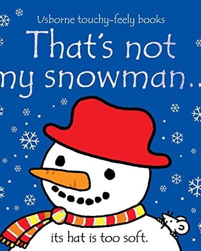 That’s not my snowman. : A Christmas and Winter Book for Babies and Toddlers