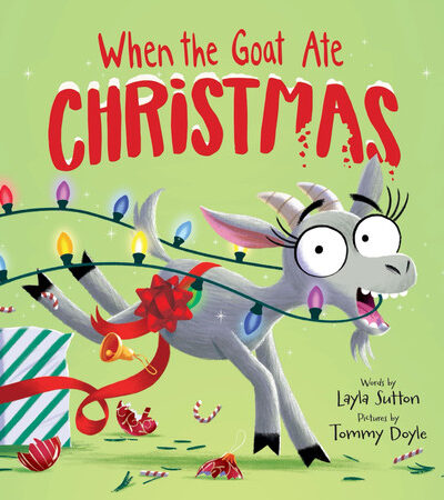 When the Goat Ate Christmas When the Goat Ate Christmas