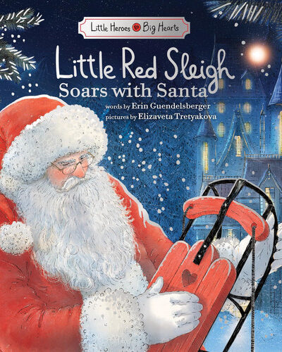 Little Red Sleigh Soars with Santa : Believe in Yourself this Christmas